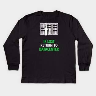 If Lost Return To Datacenter Kids Long Sleeve T-Shirt